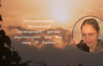 Ethnonationalist-Neocolonial “development,” gender discrimination and the case of Kashmir
