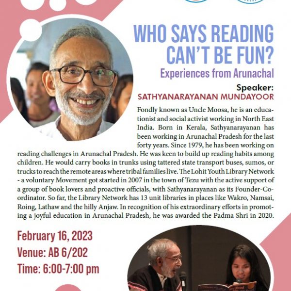 Who says reading can’t be fun?: Experiences from Arunachal – Sathyanarayanan Mundayoor – 16 Feb ’23